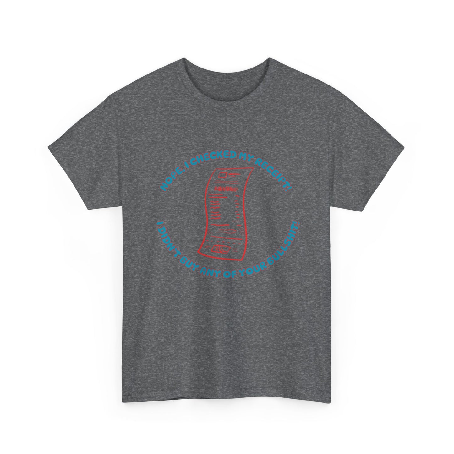 Receipt Blue - fun shirt for birthdays, christmas or any occasion.