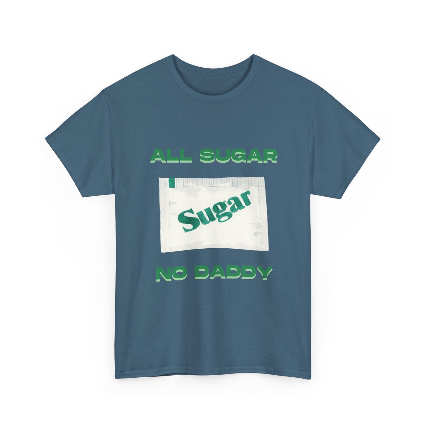 All Sugar No Daddy fun shirt for birthdays, christmas or any occasion