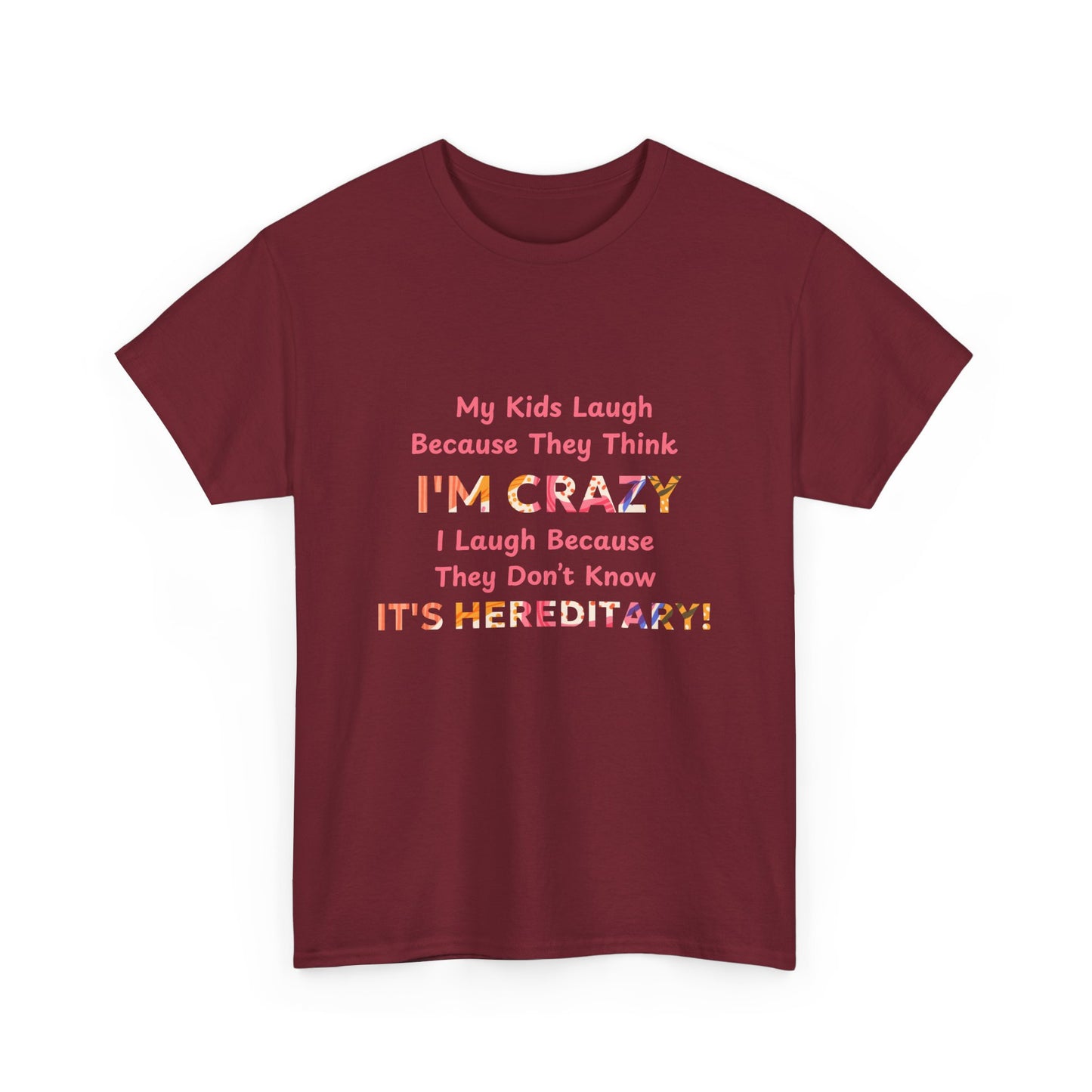 Its Hereditary Pink - fun shirt for birthdays, christmas or any occasion.