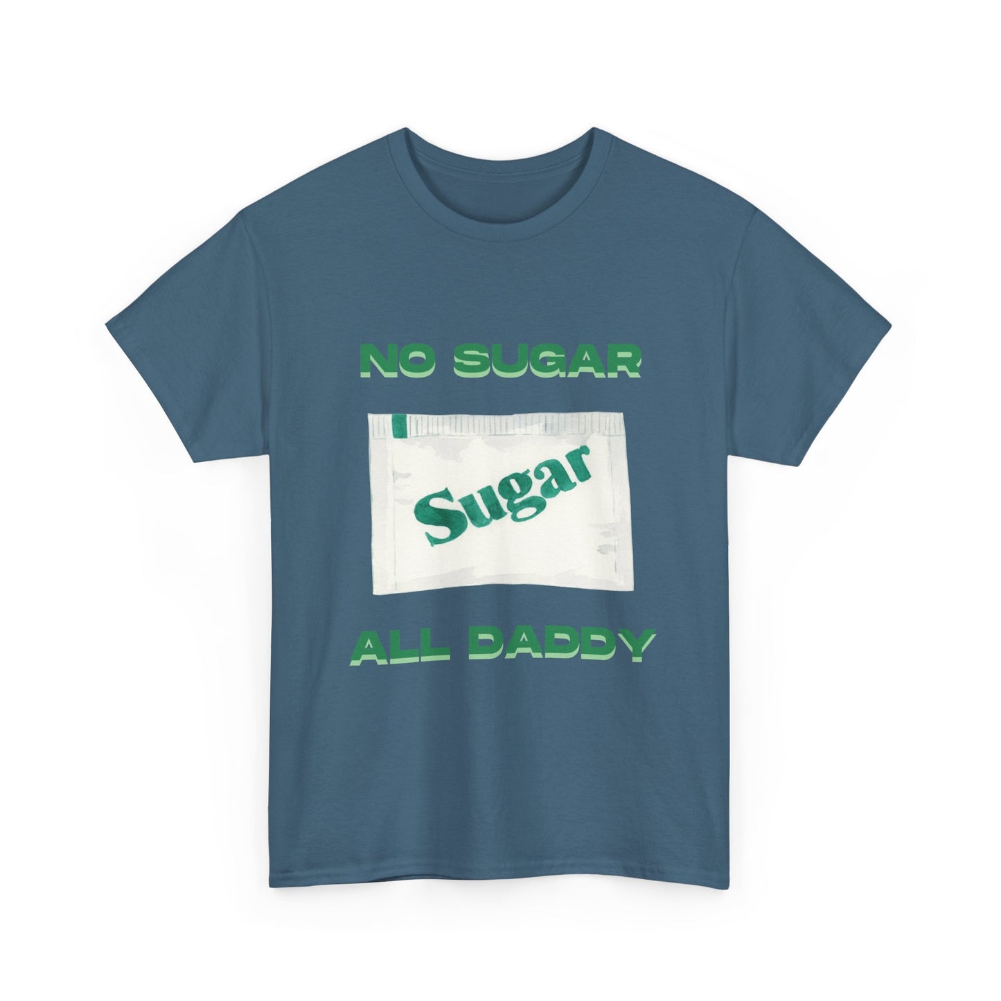 No sugar all daddy - fun shirt for birthdays, christmas or any occasion.