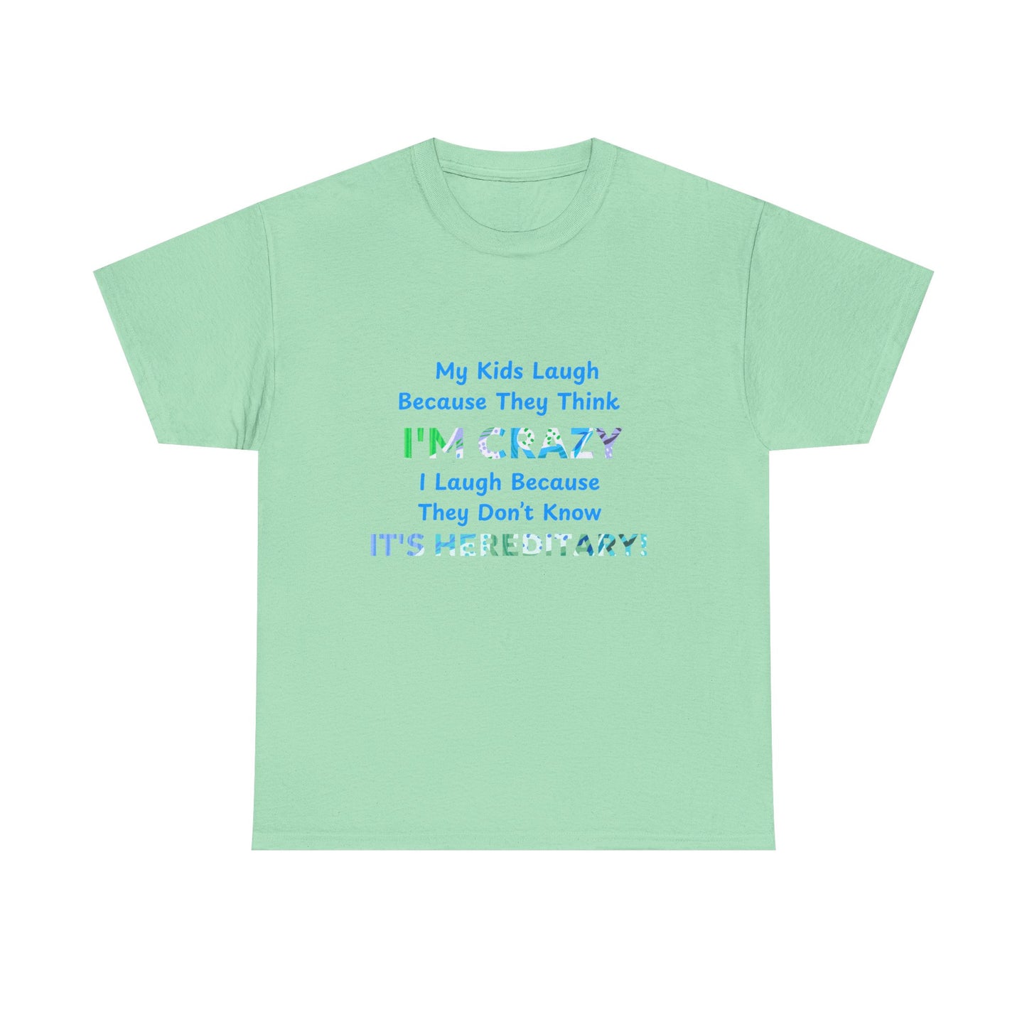 Its Hereditary Blue - fun shirt for birthdays, christmas or any occasion.
