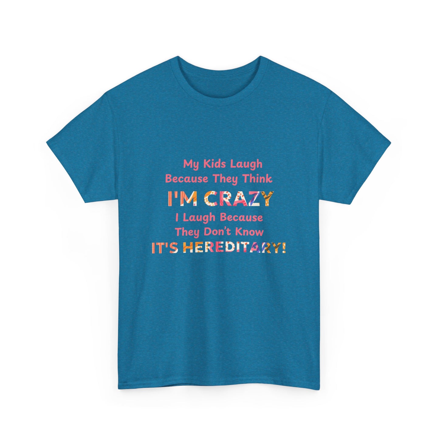 Its Hereditary Pink - fun shirt for birthdays, christmas or any occasion.