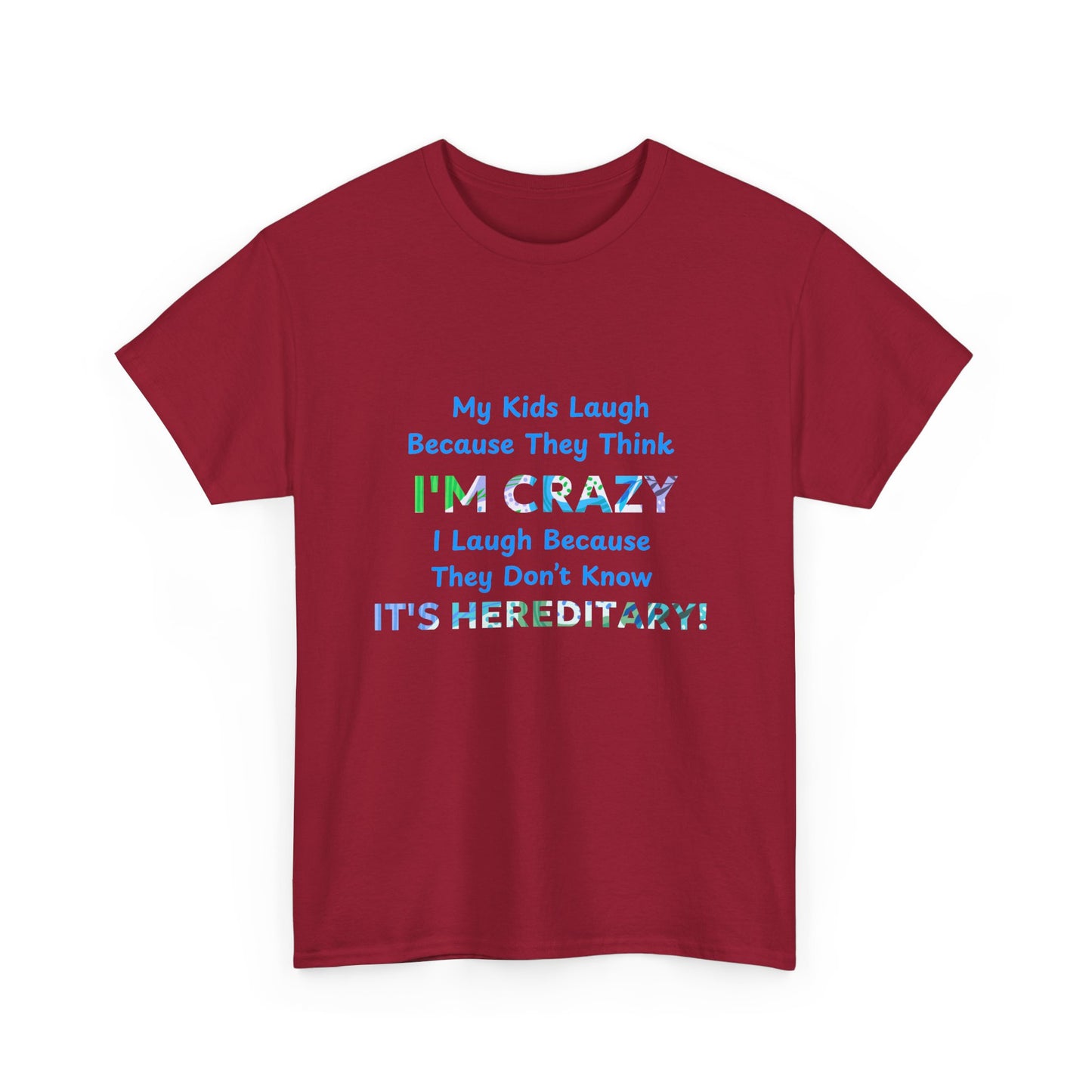 Its Hereditary Blue - fun shirt for birthdays, christmas or any occasion.