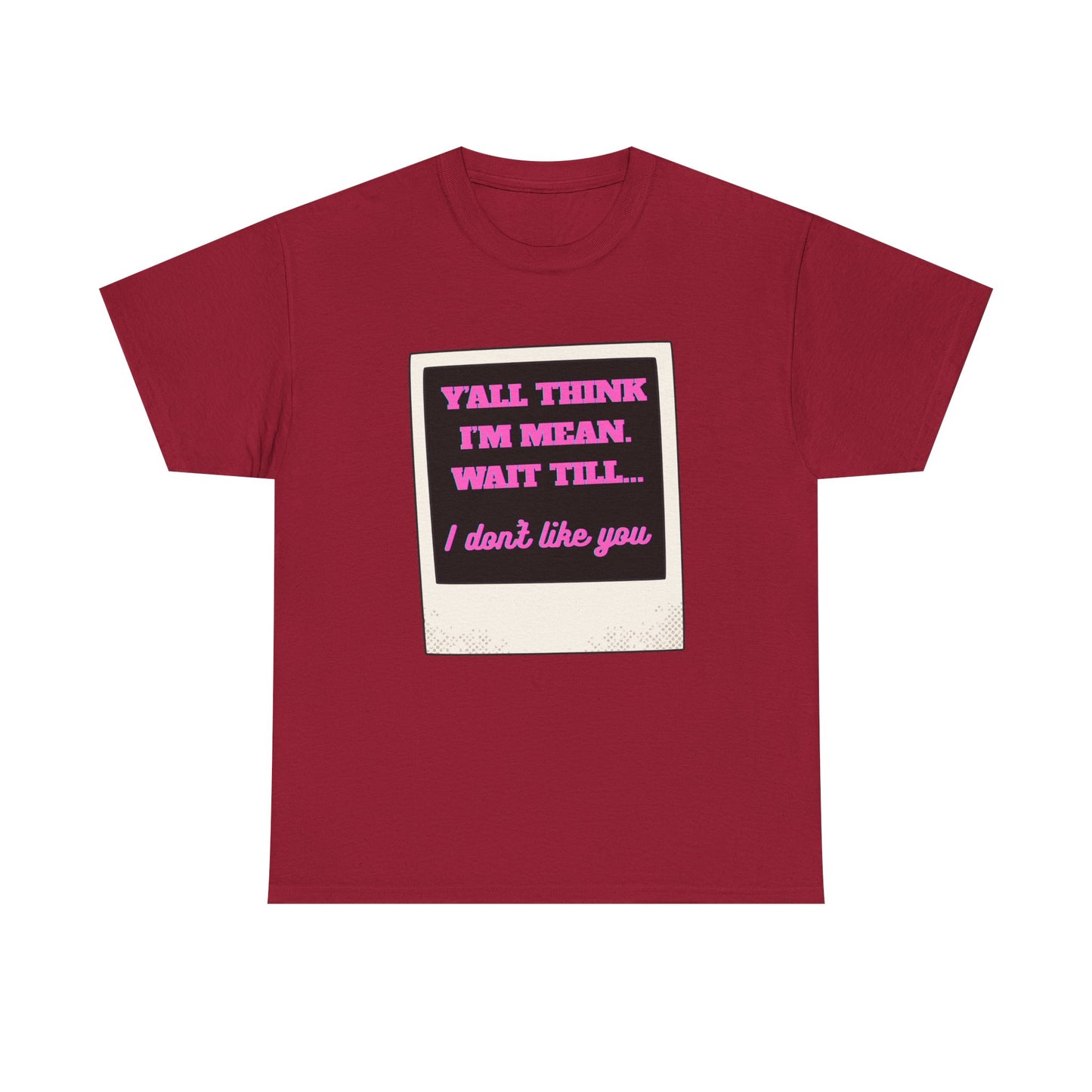 IM MEAN - fun shirt for birthdays, christmas or any occasion.