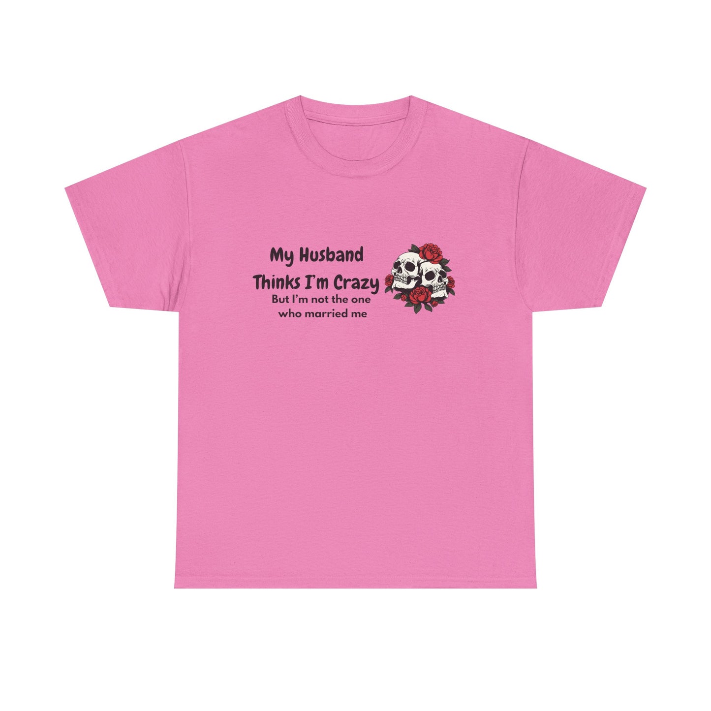 Married me Skull - fun shirt for birthdays, christmas or any occasion.