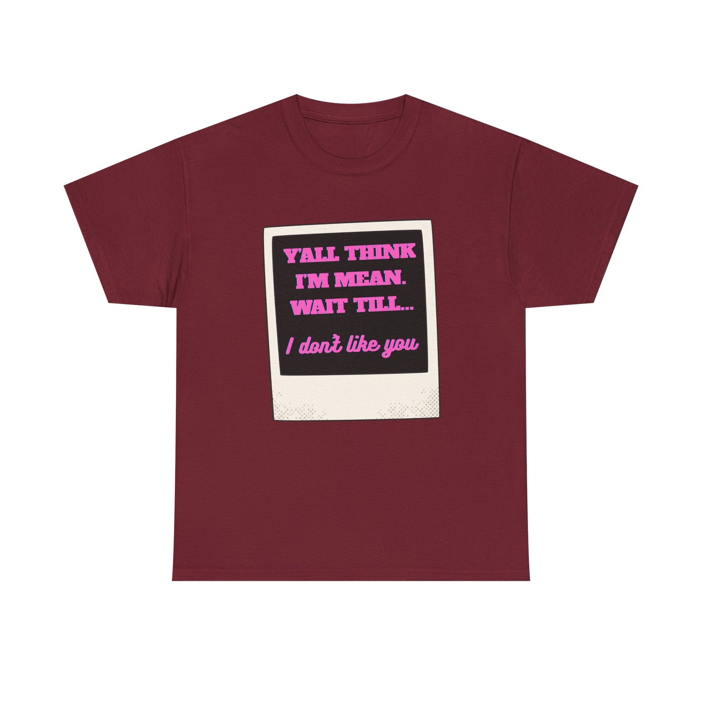 IM MEAN - fun shirt for birthdays, christmas or any occasion.