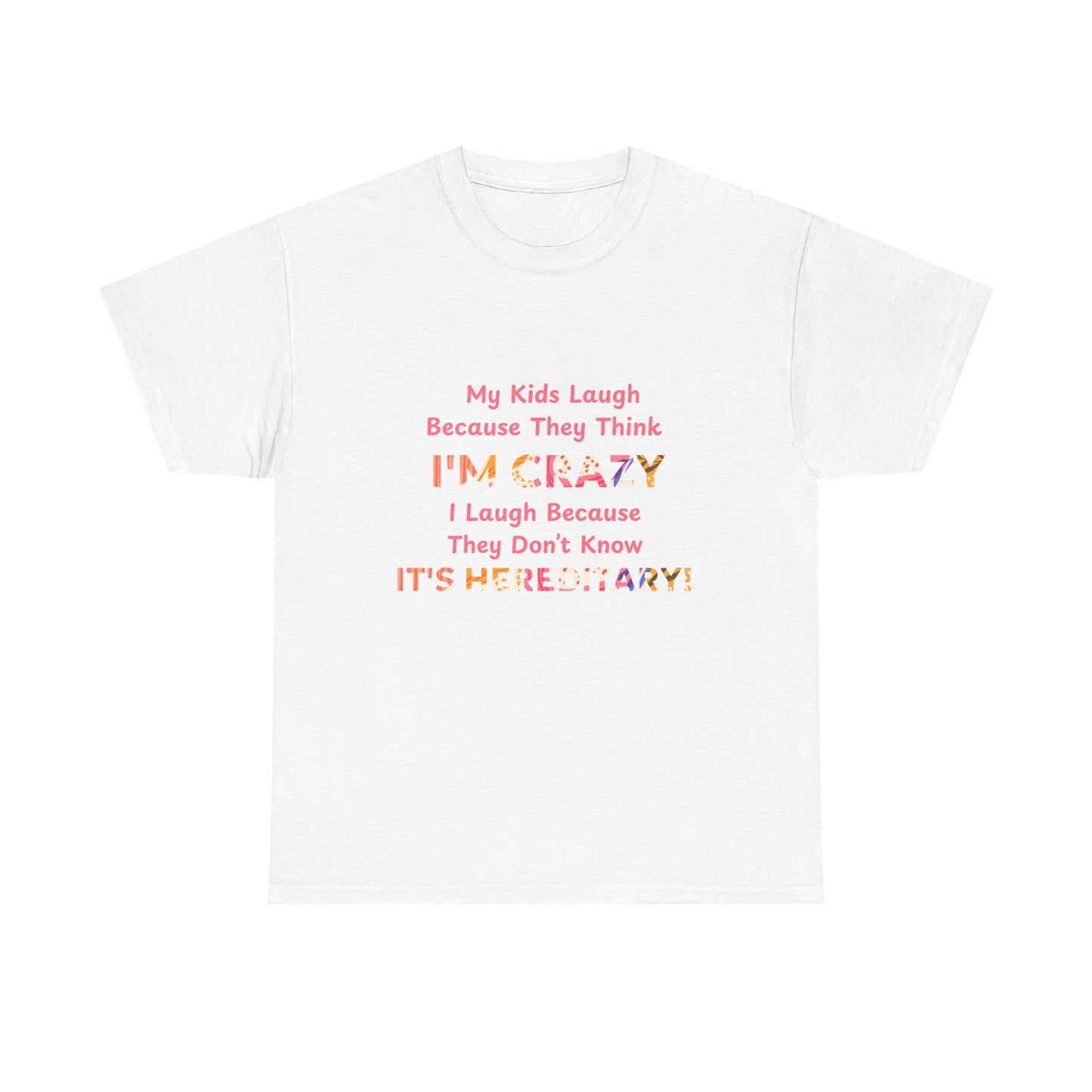 Its Hereditary Pink - fun shirt for birthdays, christmas or any occasion.