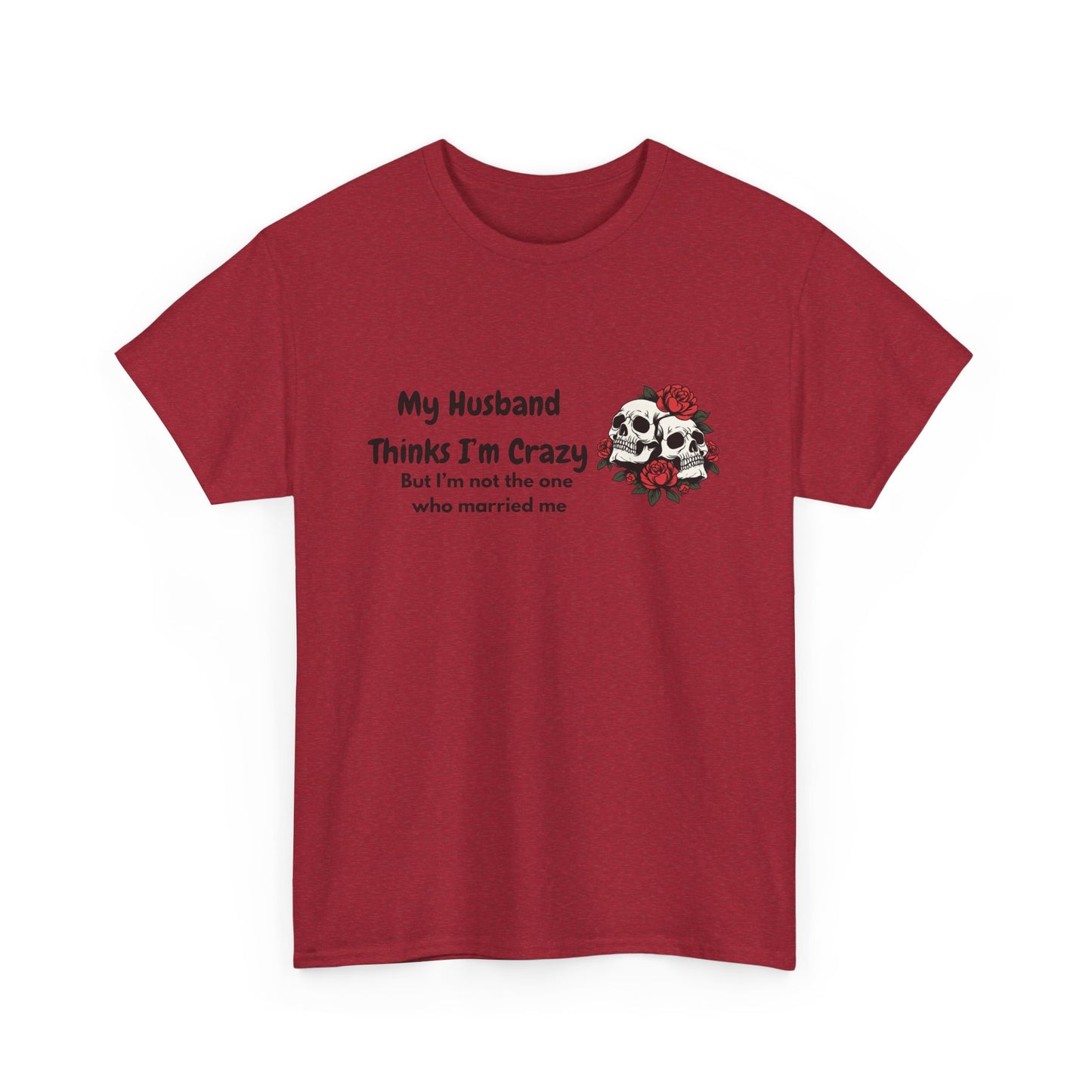 Married me Skull - fun shirt for birthdays, christmas or any occasion.