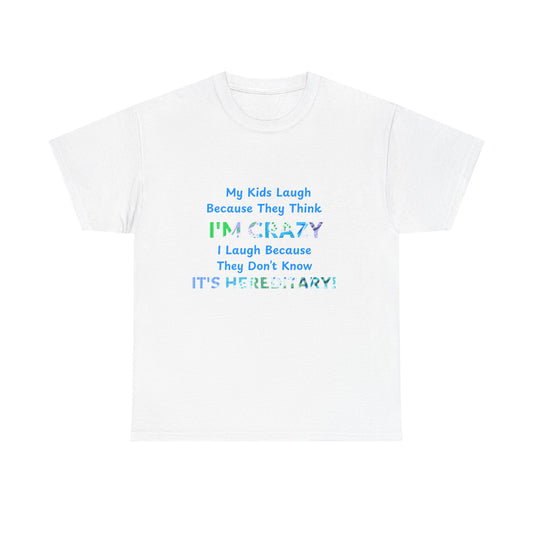 Its Hereditary Blue - fun shirt for birthdays, christmas or any occasion.