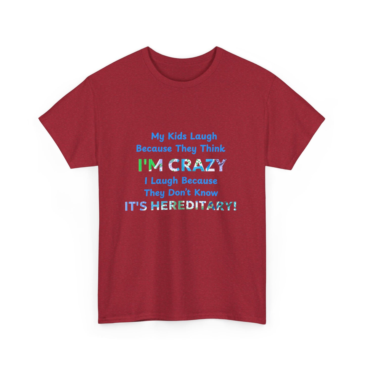 Its Hereditary Blue - fun shirt for birthdays, christmas or any occasion.