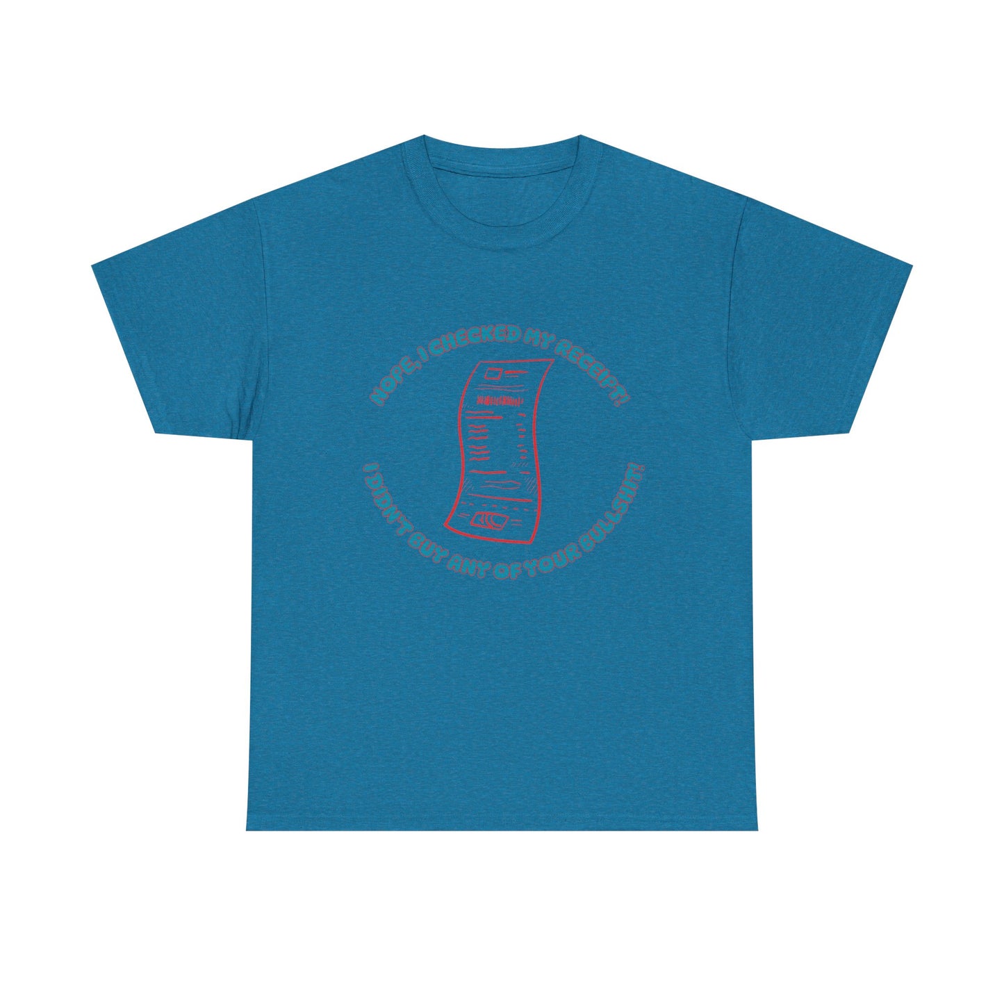 Receipt Blue - fun shirt for birthdays, christmas or any occasion.
