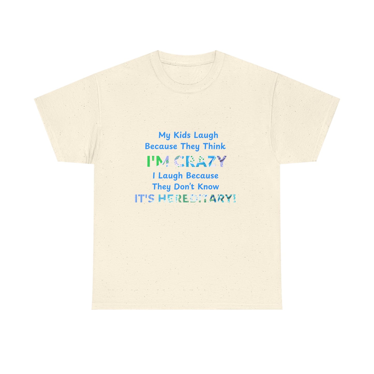 Its Hereditary Blue - fun shirt for birthdays, christmas or any occasion.