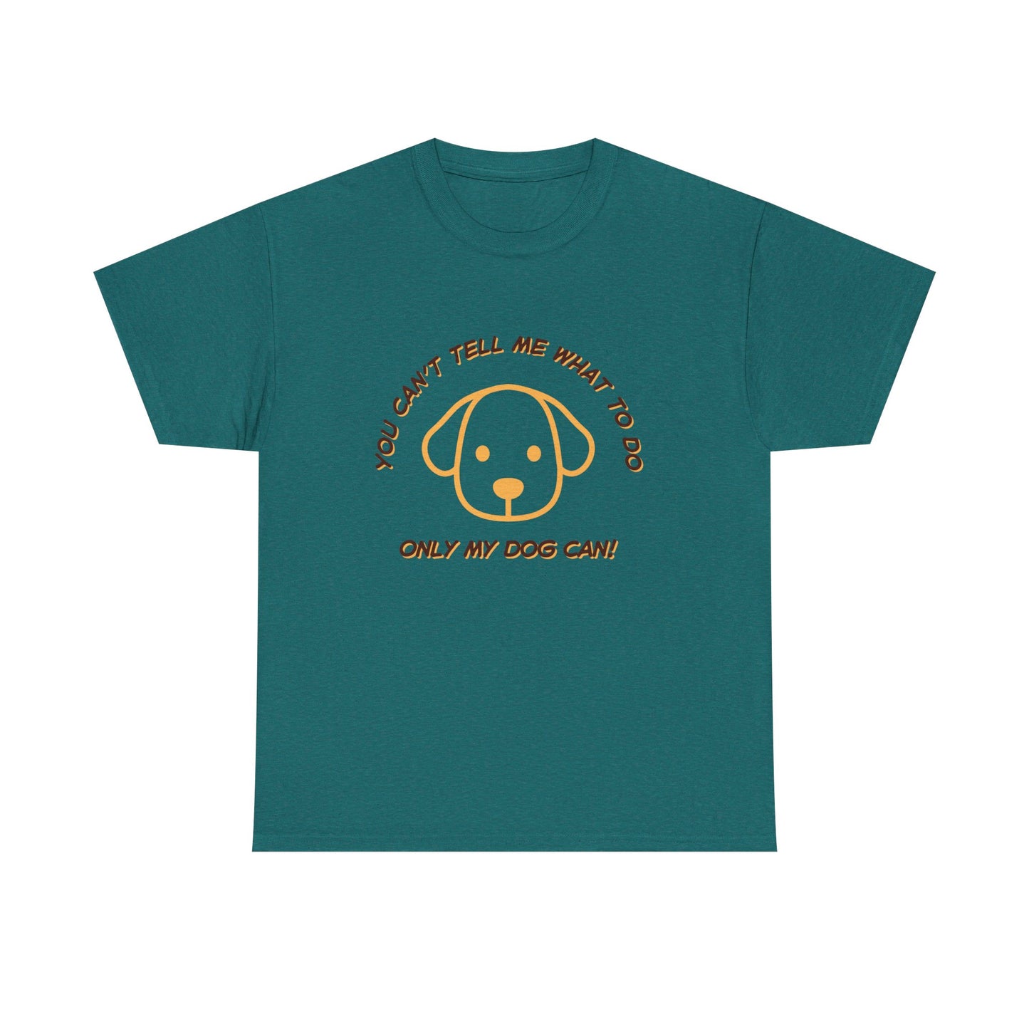 TELL ME MY DOG - fun shirt for birthdays, christmas or any occasion.