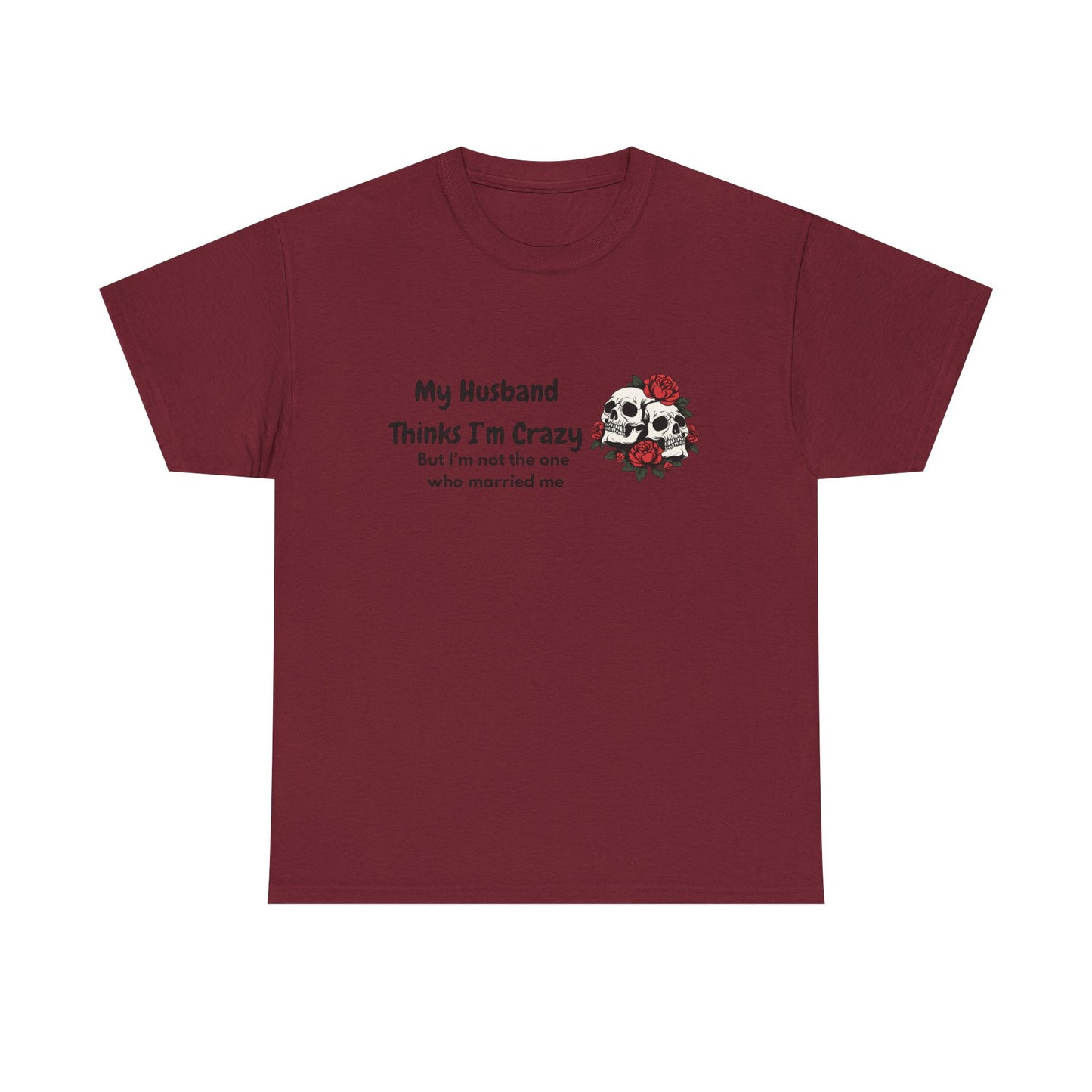 Married me Skull - fun shirt for birthdays, christmas or any occasion.