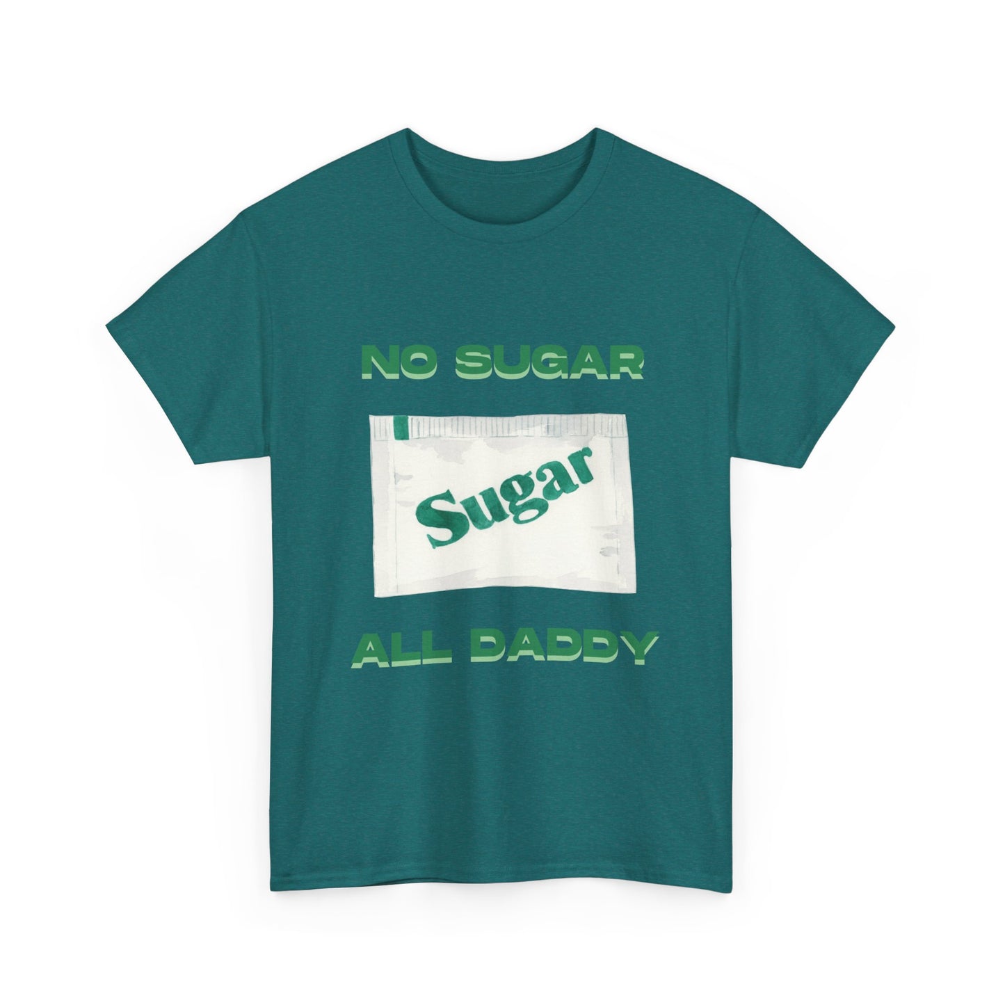 No sugar all daddy - fun shirt for birthdays, christmas or any occasion.
