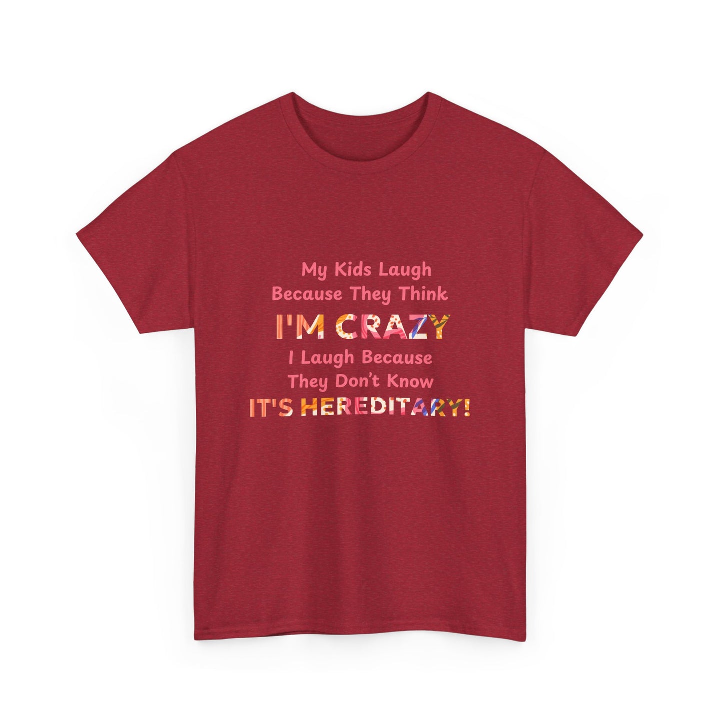 Its Hereditary Pink - fun shirt for birthdays, christmas or any occasion.