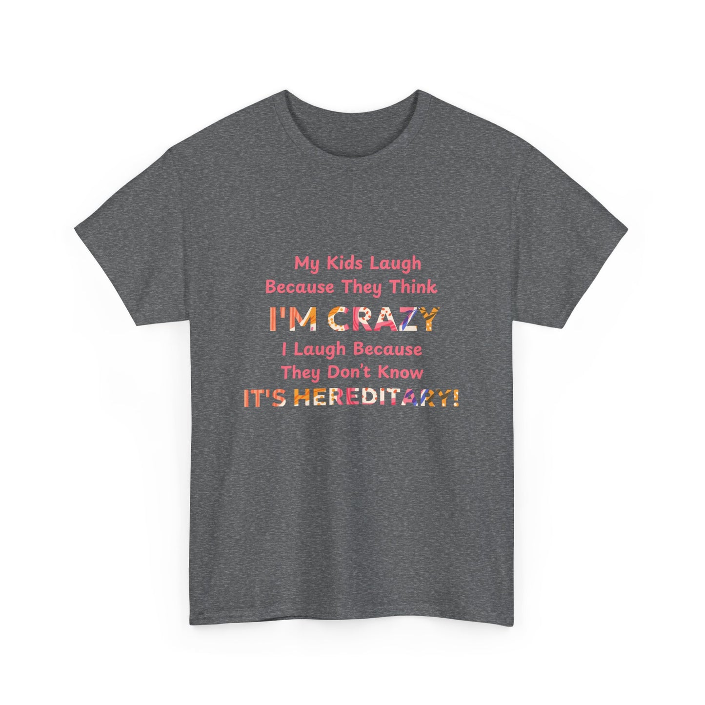 Its Hereditary Pink - fun shirt for birthdays, christmas or any occasion.
