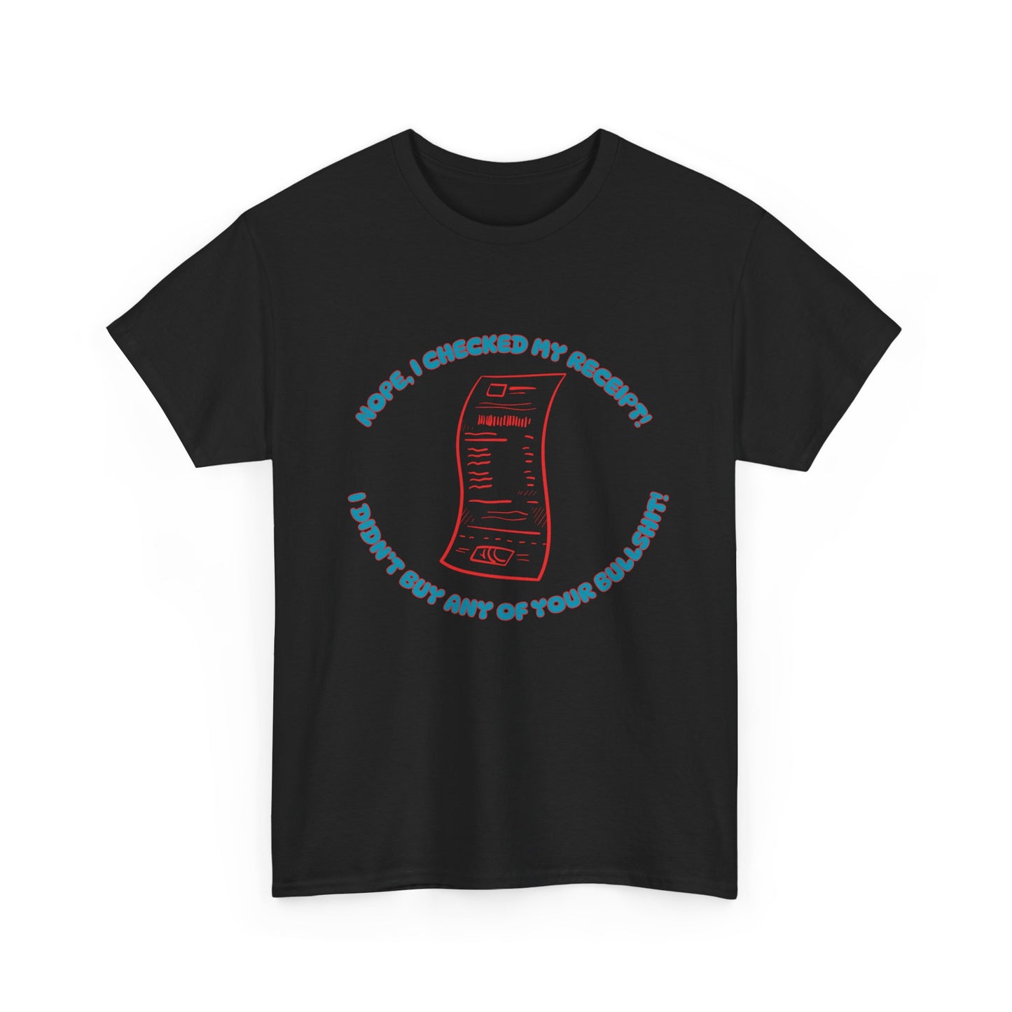 Receipt Blue - fun shirt for birthdays, christmas or any occasion.
