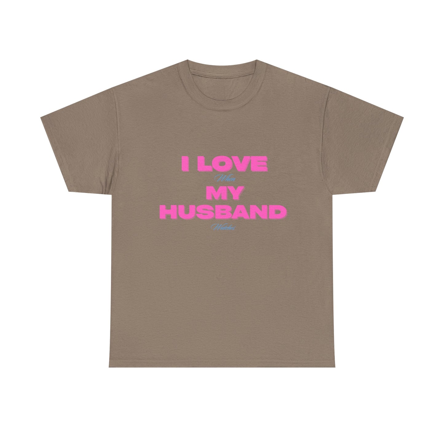 I love my husband - fun shirt for birthdays, christmas or any occasion.