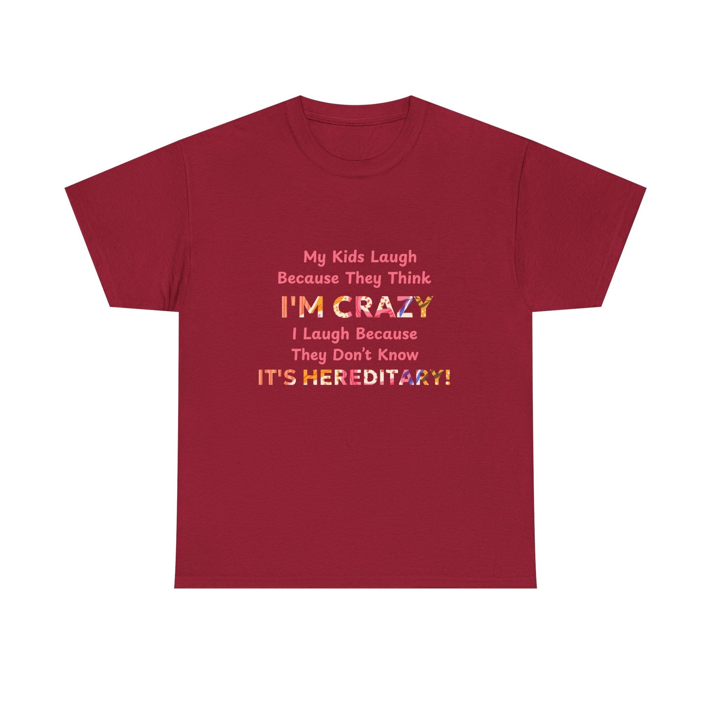 Its Hereditary Pink - fun shirt for birthdays, christmas or any occasion.