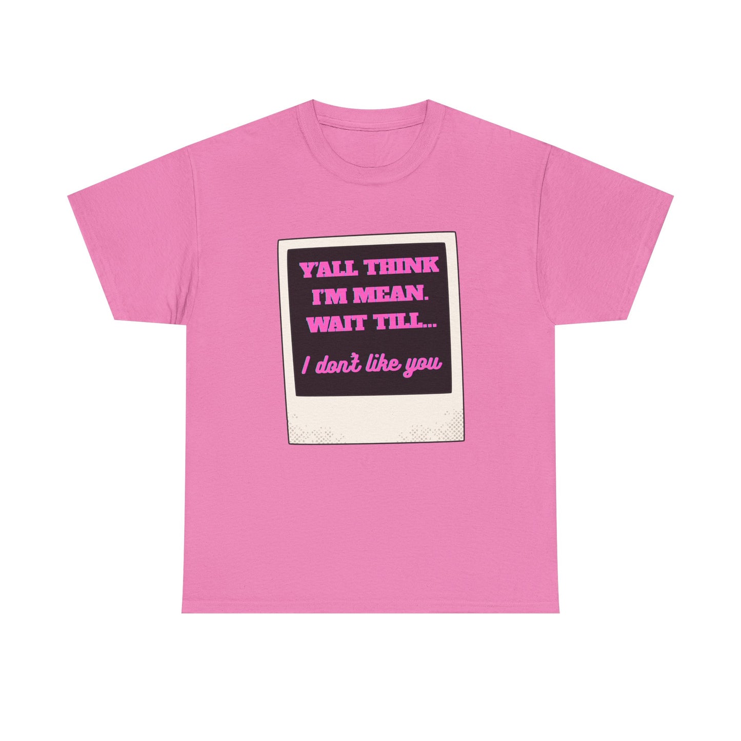 IM MEAN - fun shirt for birthdays, christmas or any occasion.