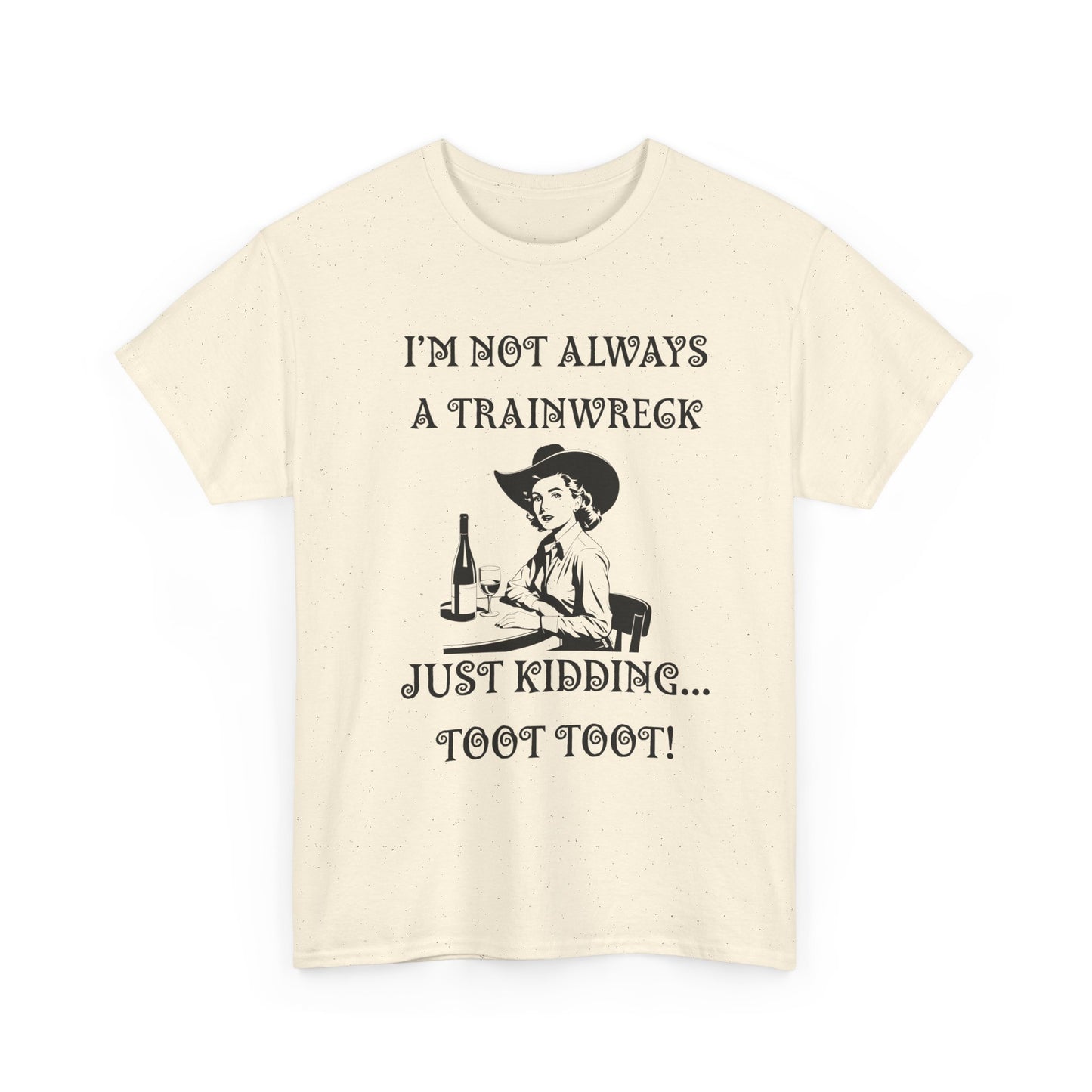 A trainwreck - fun shirt for birthdays, christmas or any occasion.