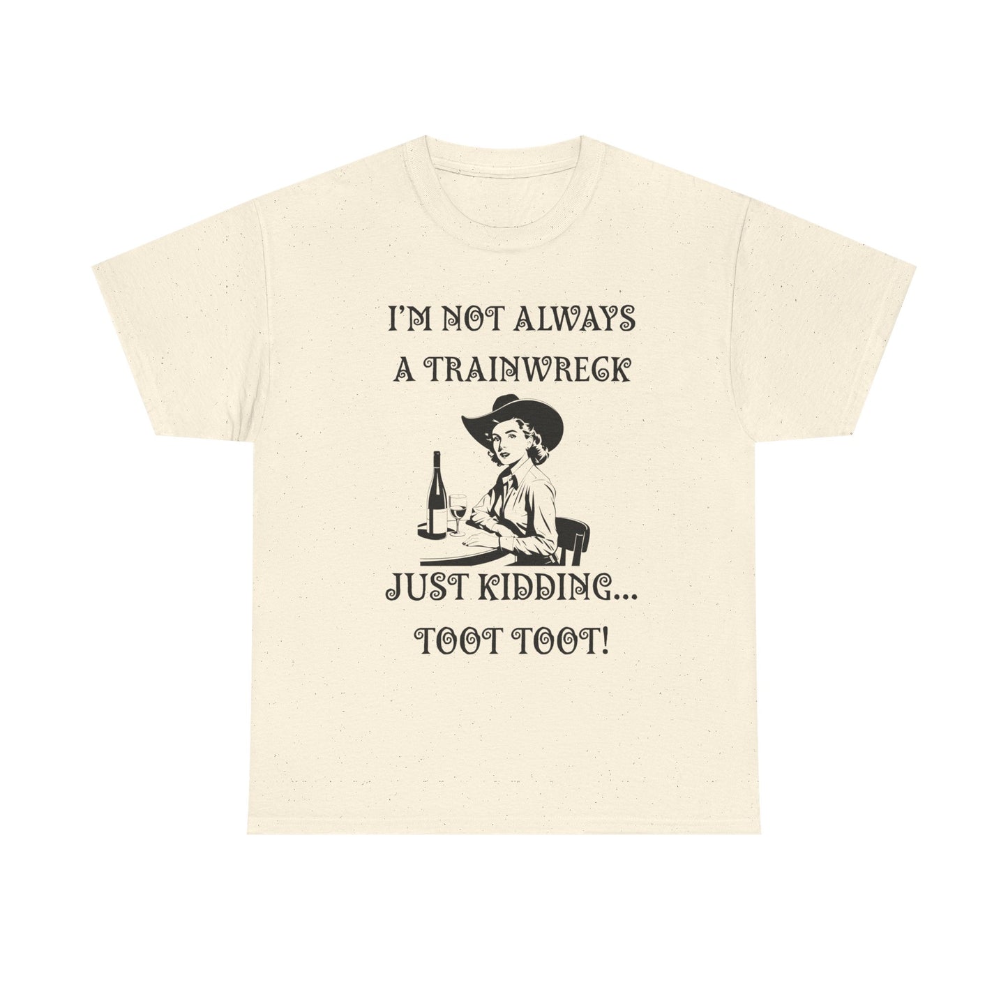 A trainwreck - fun shirt for birthdays, christmas or any occasion.