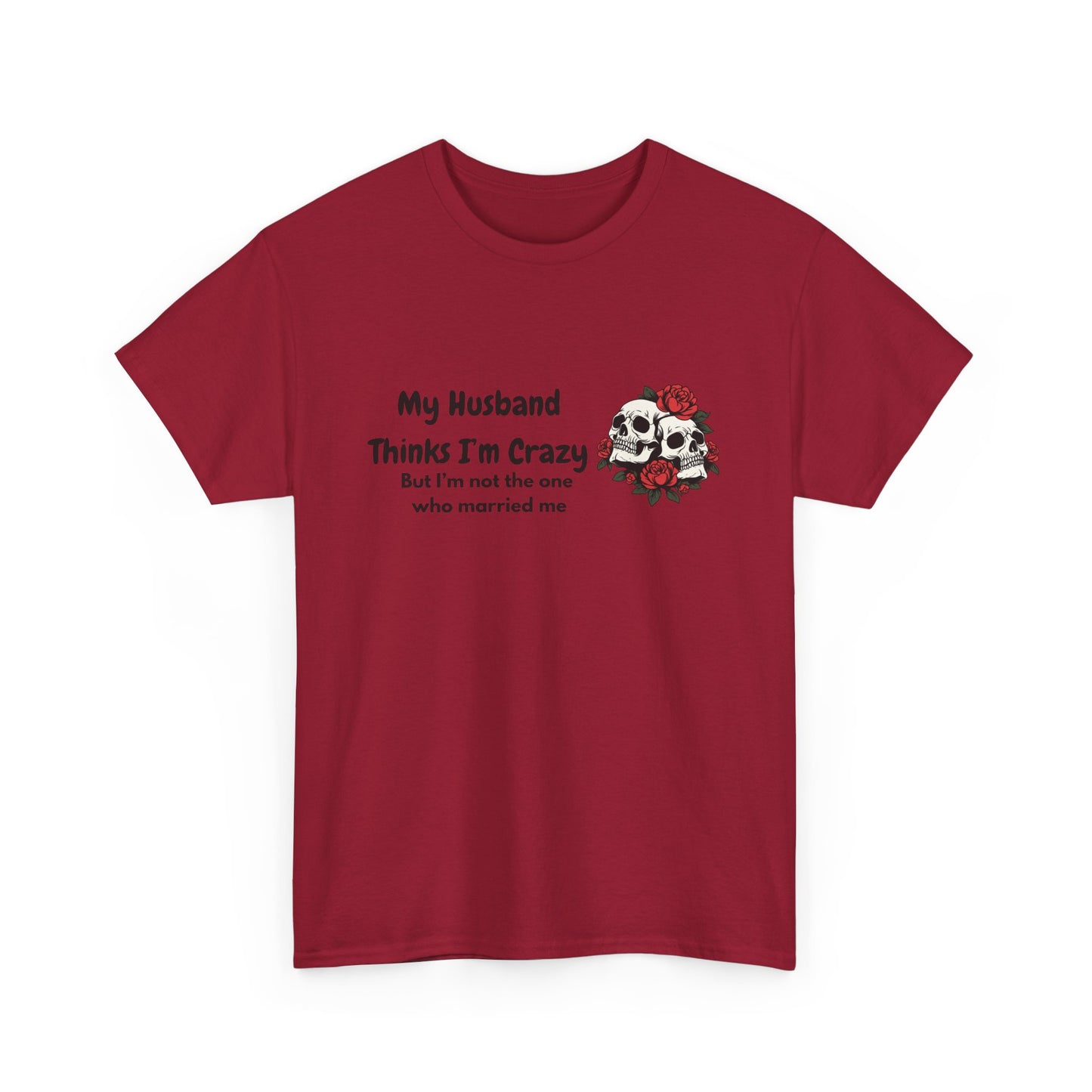Married me Skull - fun shirt for birthdays, christmas or any occasion.