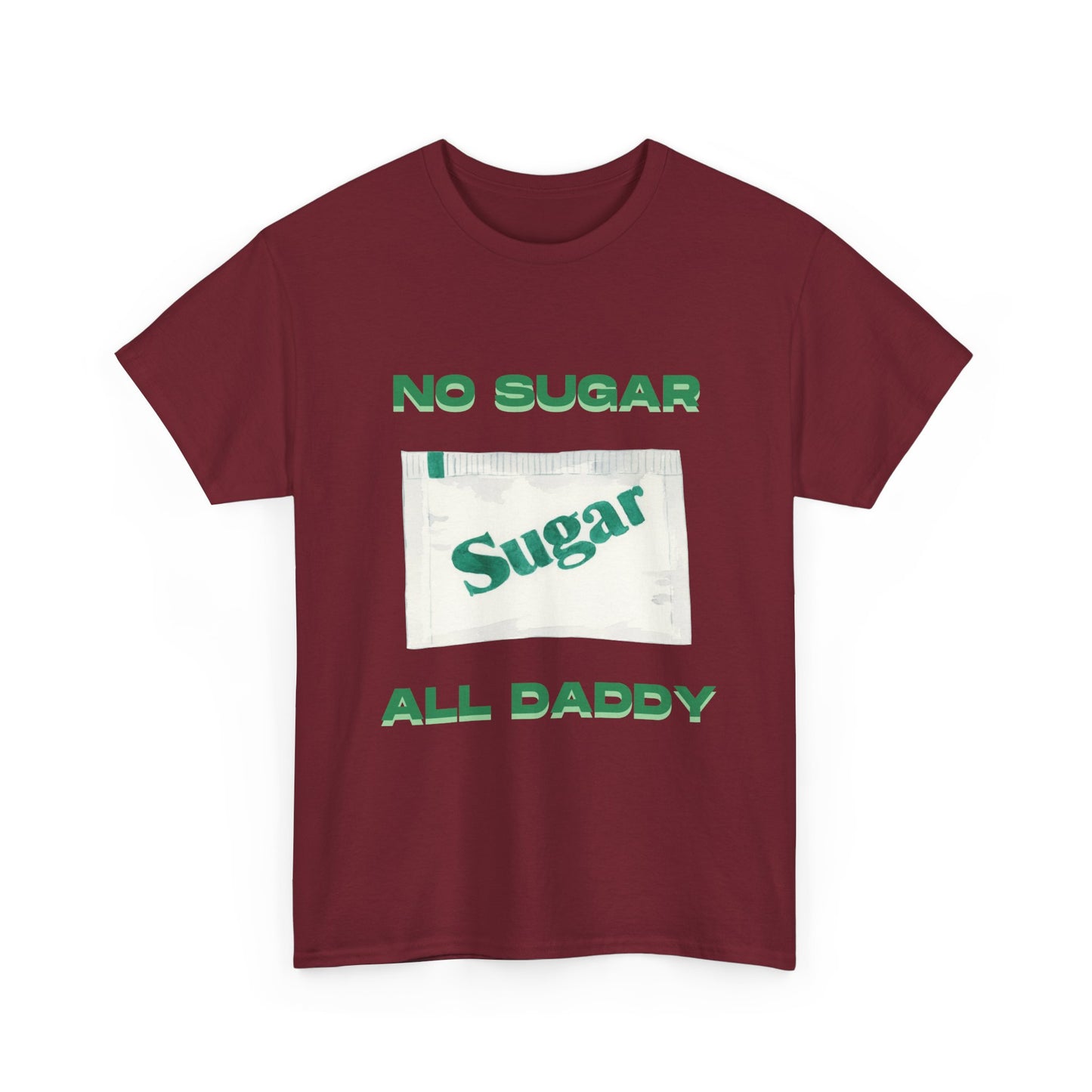 No sugar all daddy - fun shirt for birthdays, christmas or any occasion.