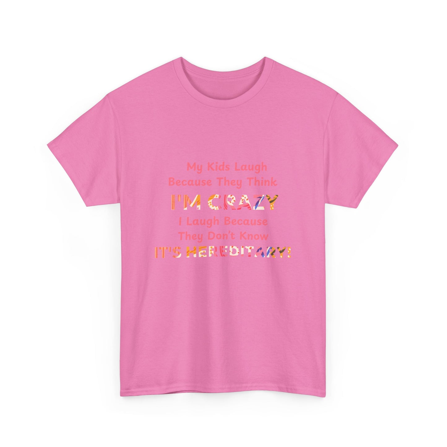 Its Hereditary Pink - fun shirt for birthdays, christmas or any occasion.