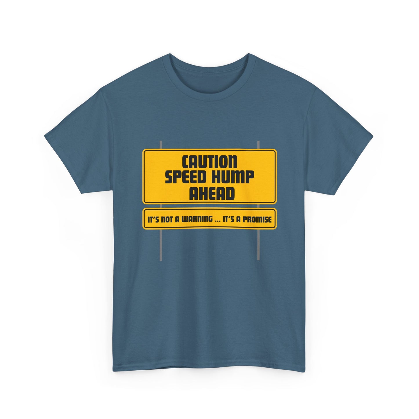 Speed Hump Ahead fun shirt for birthdays, christmas or any occasion