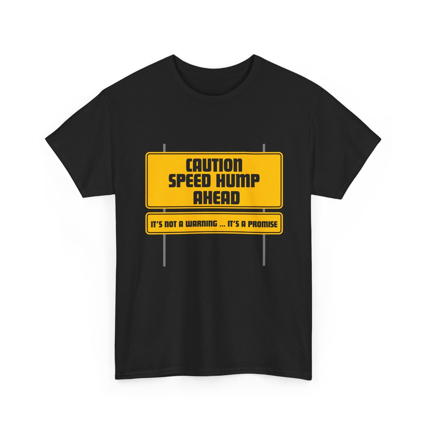 Speed Hump Ahead fun shirt for birthdays, christmas or any occasion