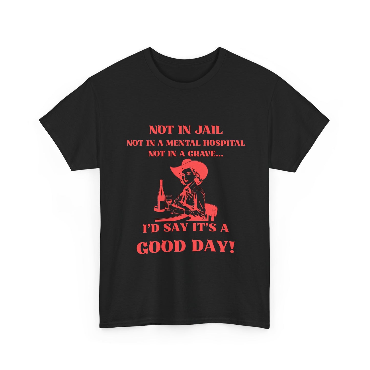 Not in jail - fun shirt for birthdays, christmas or any occasion.
