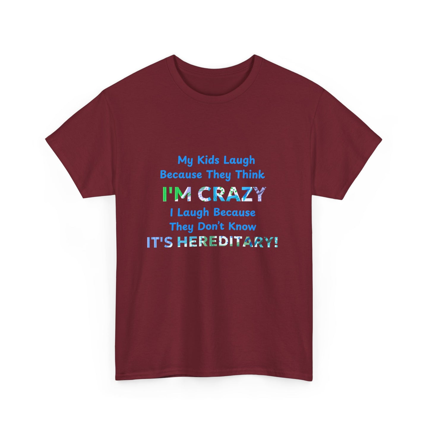 Its Hereditary Blue - fun shirt for birthdays, christmas or any occasion.