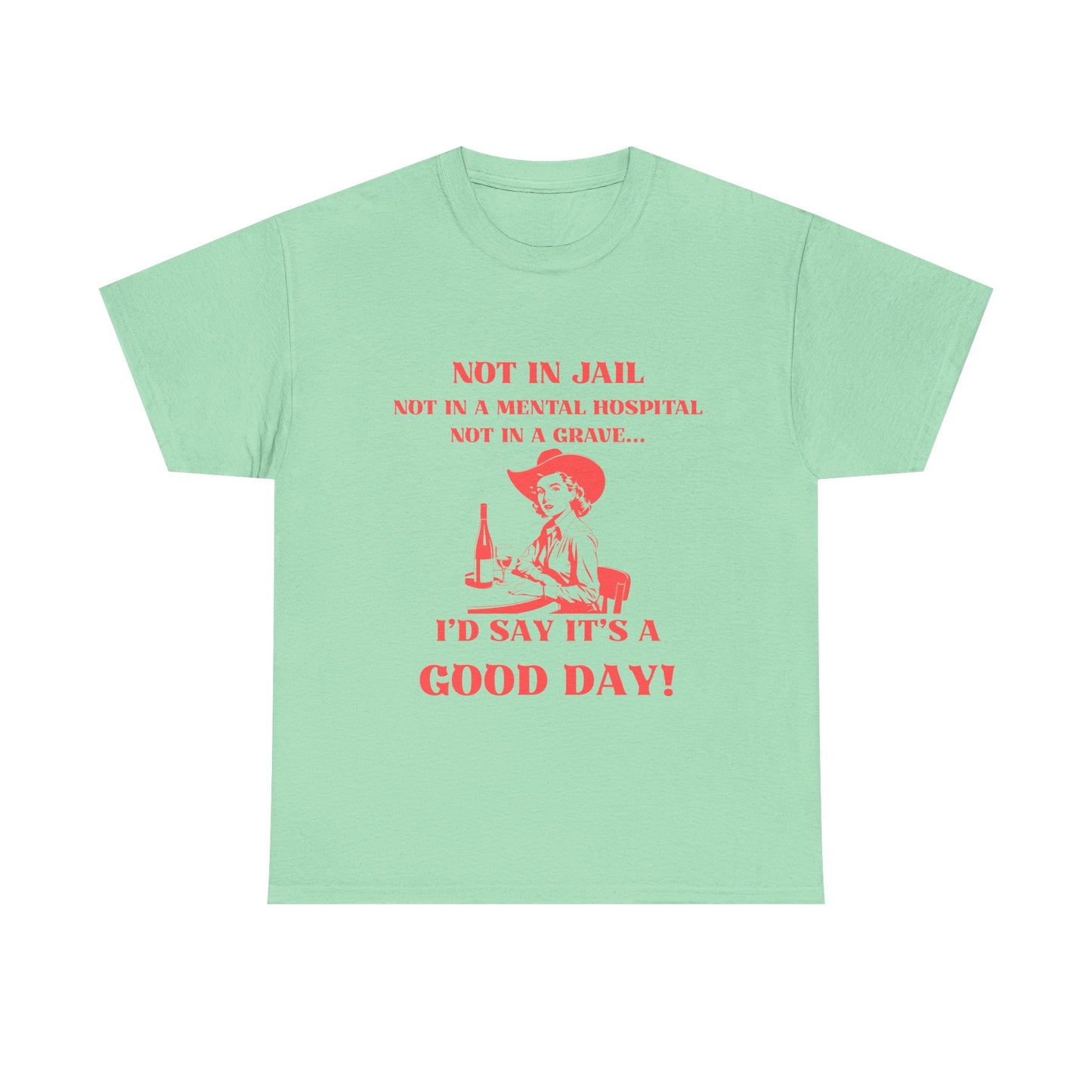 Not in jail - fun shirt for birthdays, christmas or any occasion.