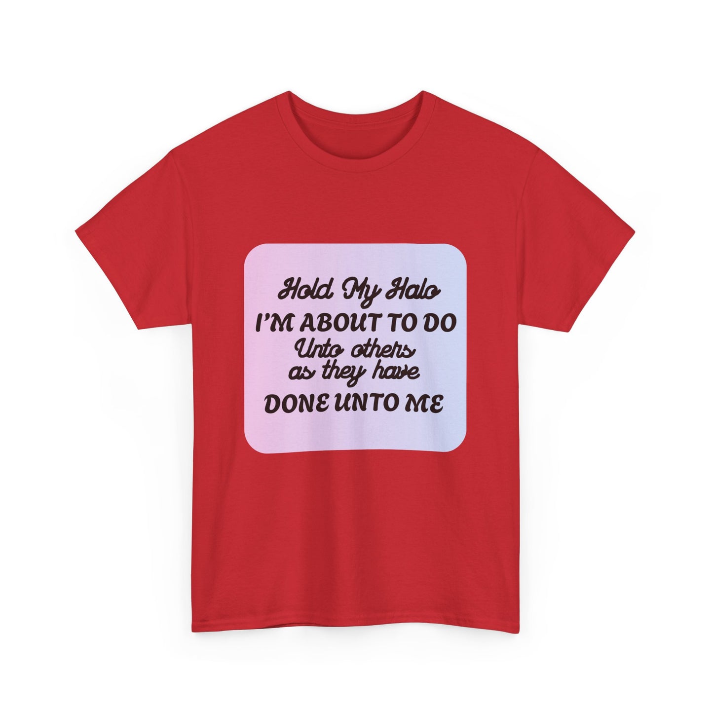 Hold My Halo - fun shirt for birthdays, christmas or any occasion.