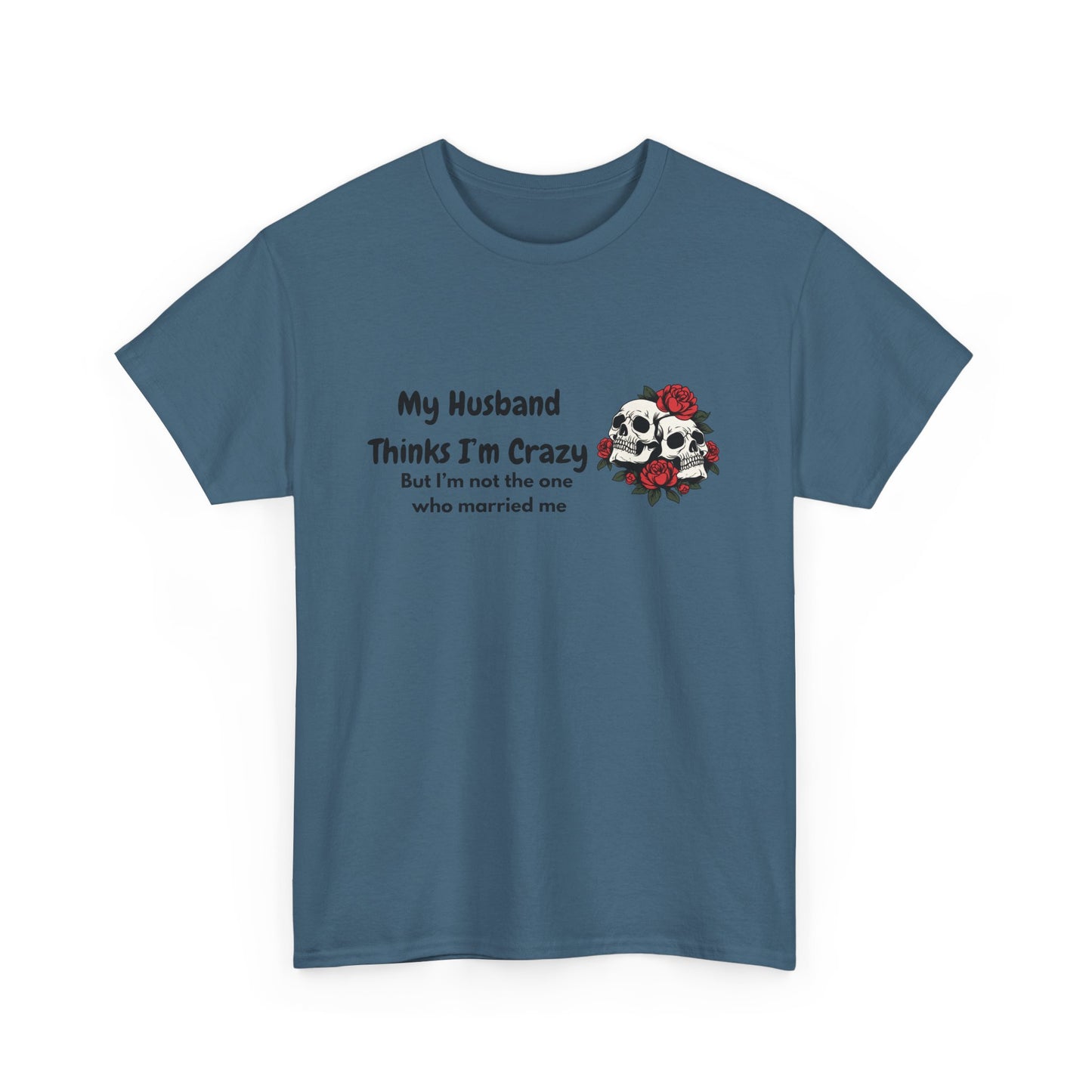 Married me Skull - fun shirt for birthdays, christmas or any occasion.