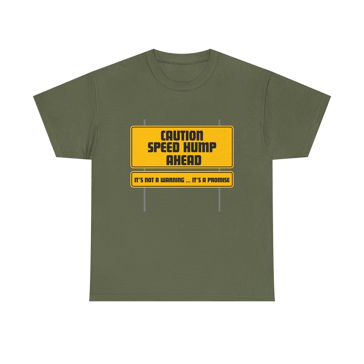 Speed Hump Ahead fun shirt for birthdays, christmas or any occasion