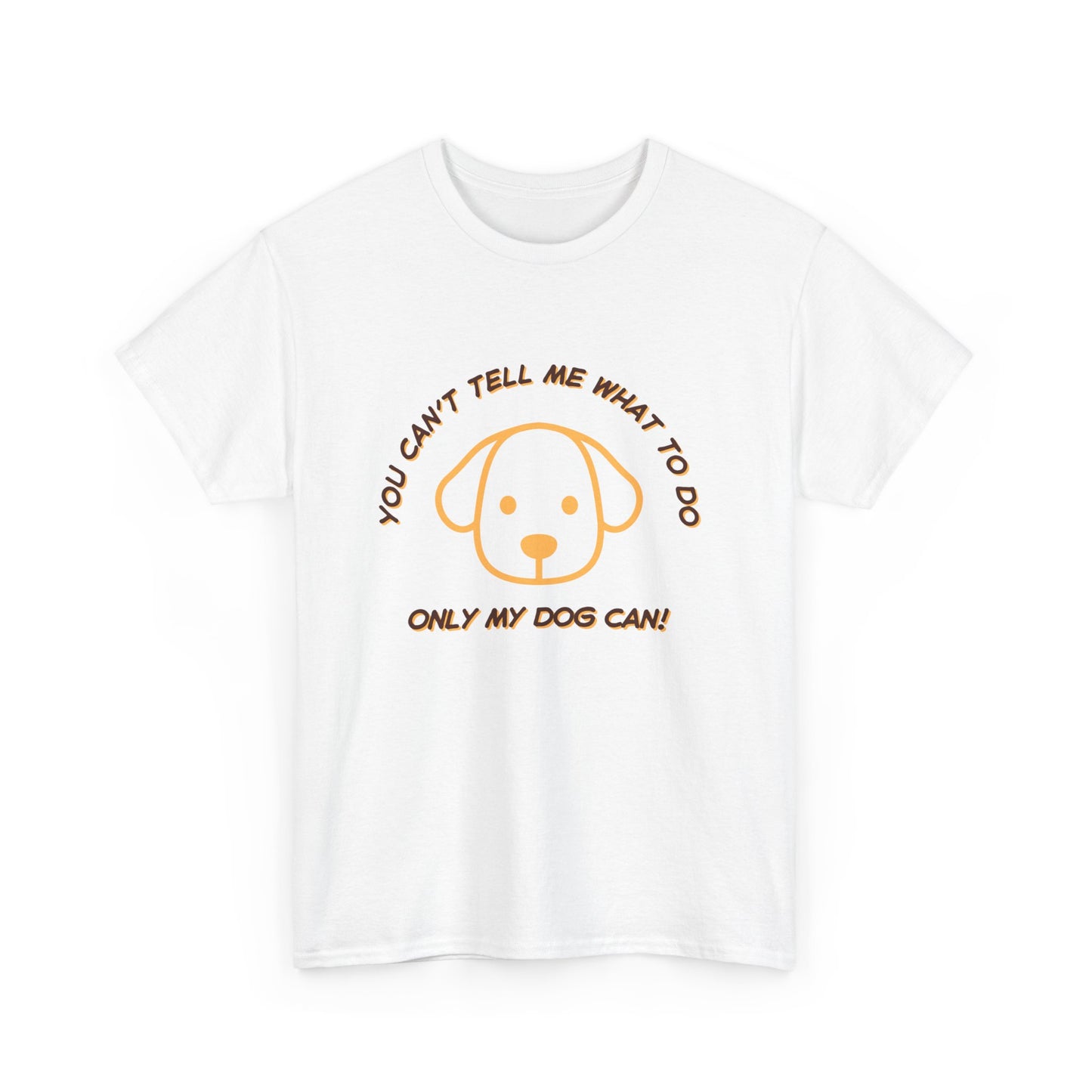 TELL ME MY DOG - fun shirt for birthdays, christmas or any occasion.