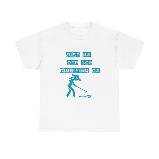 old hoe - fun shirt for birthdays, christmas or any occasion.