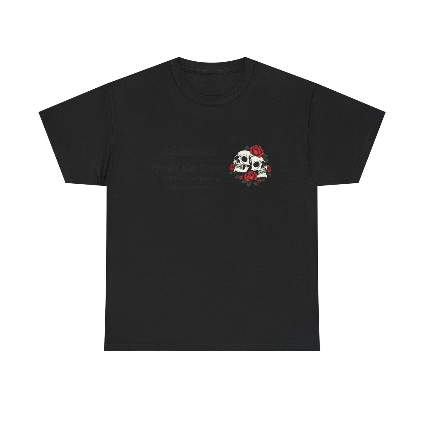Married me Skull - fun shirt for birthdays, christmas or any occasion.