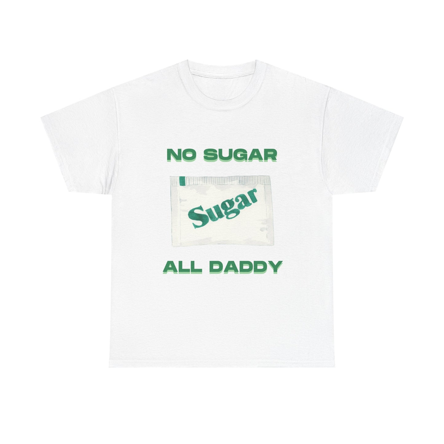 No sugar all daddy - fun shirt for birthdays, christmas or any occasion.