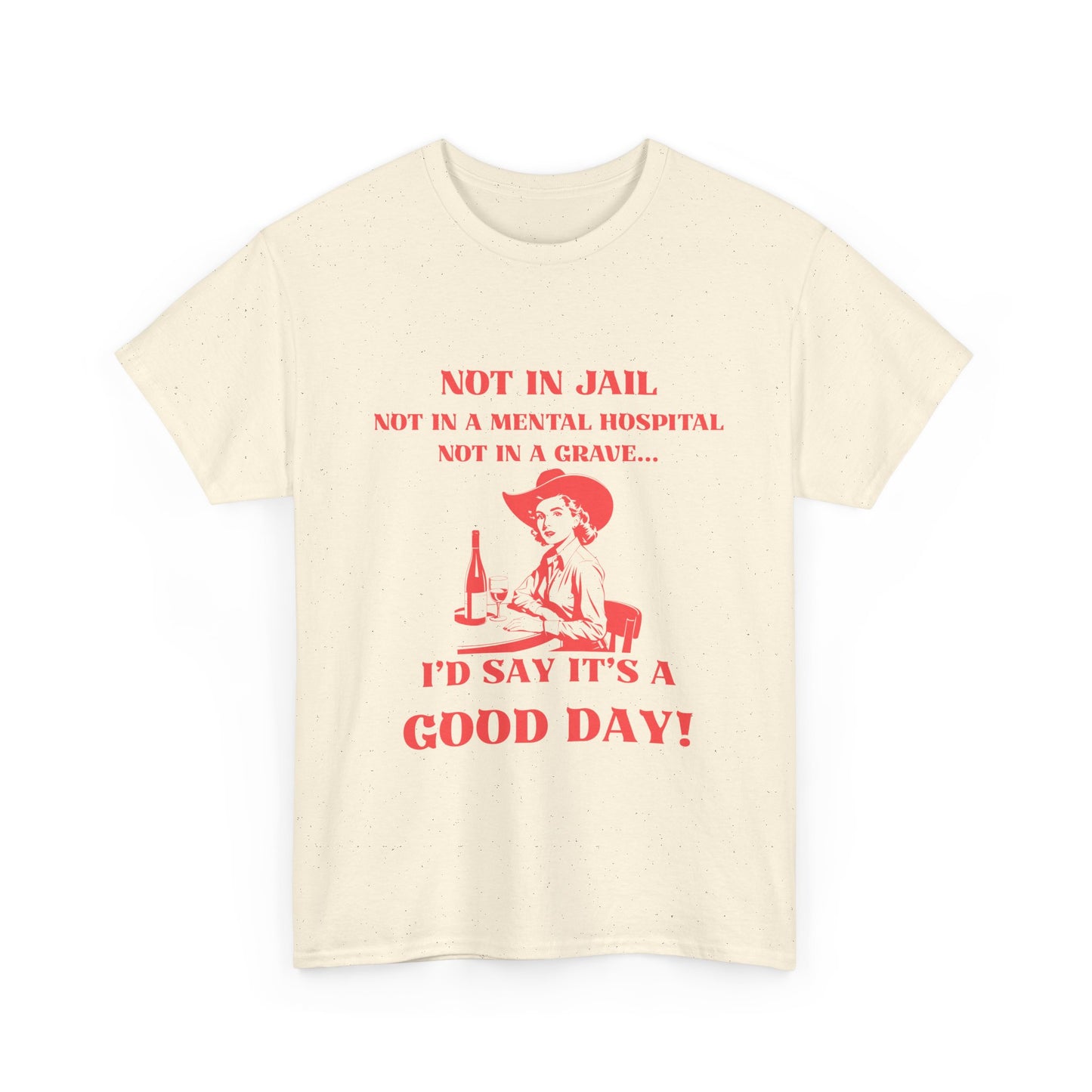 Not in jail - fun shirt for birthdays, christmas or any occasion.
