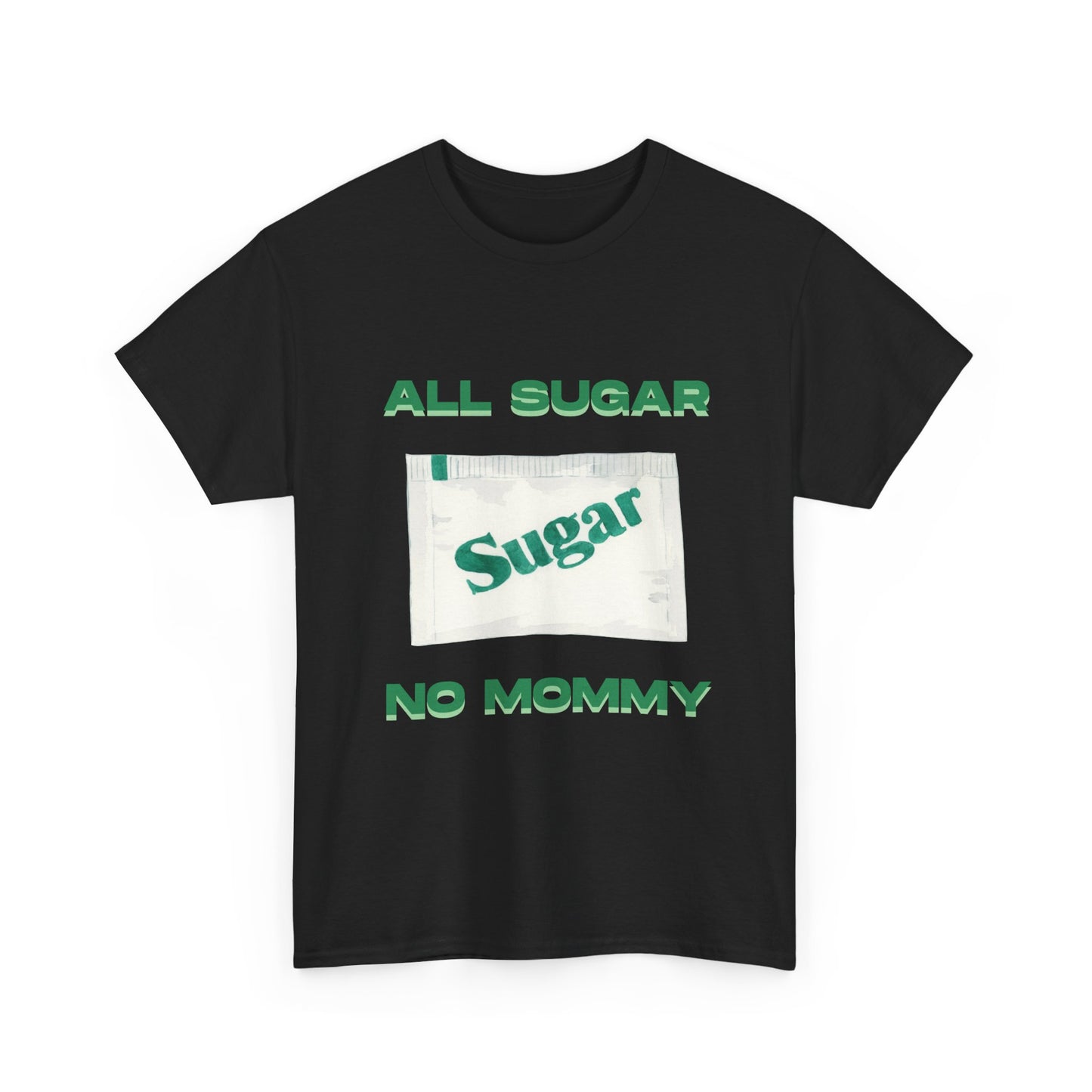 All Sugar No Mommy fun shirt for birthdays, christmas or any occasion