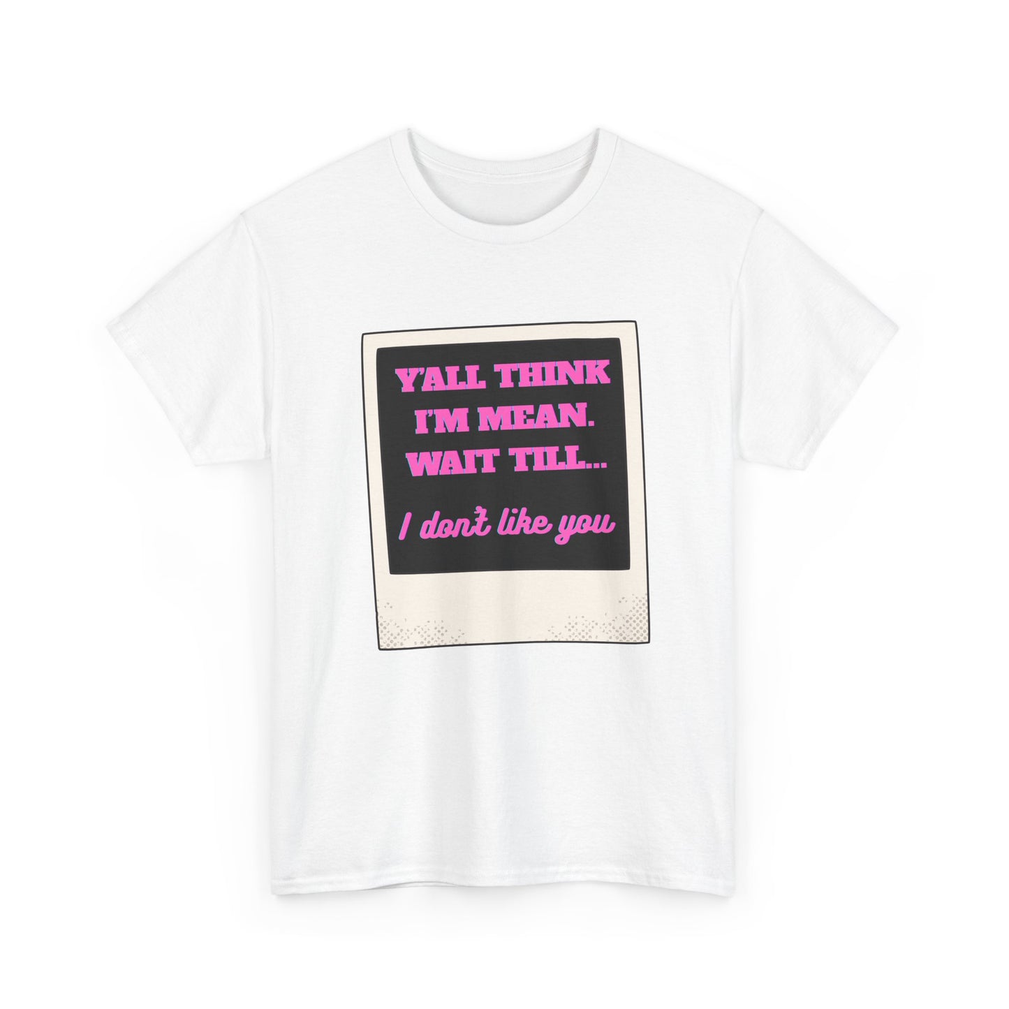 IM MEAN - fun shirt for birthdays, christmas or any occasion.