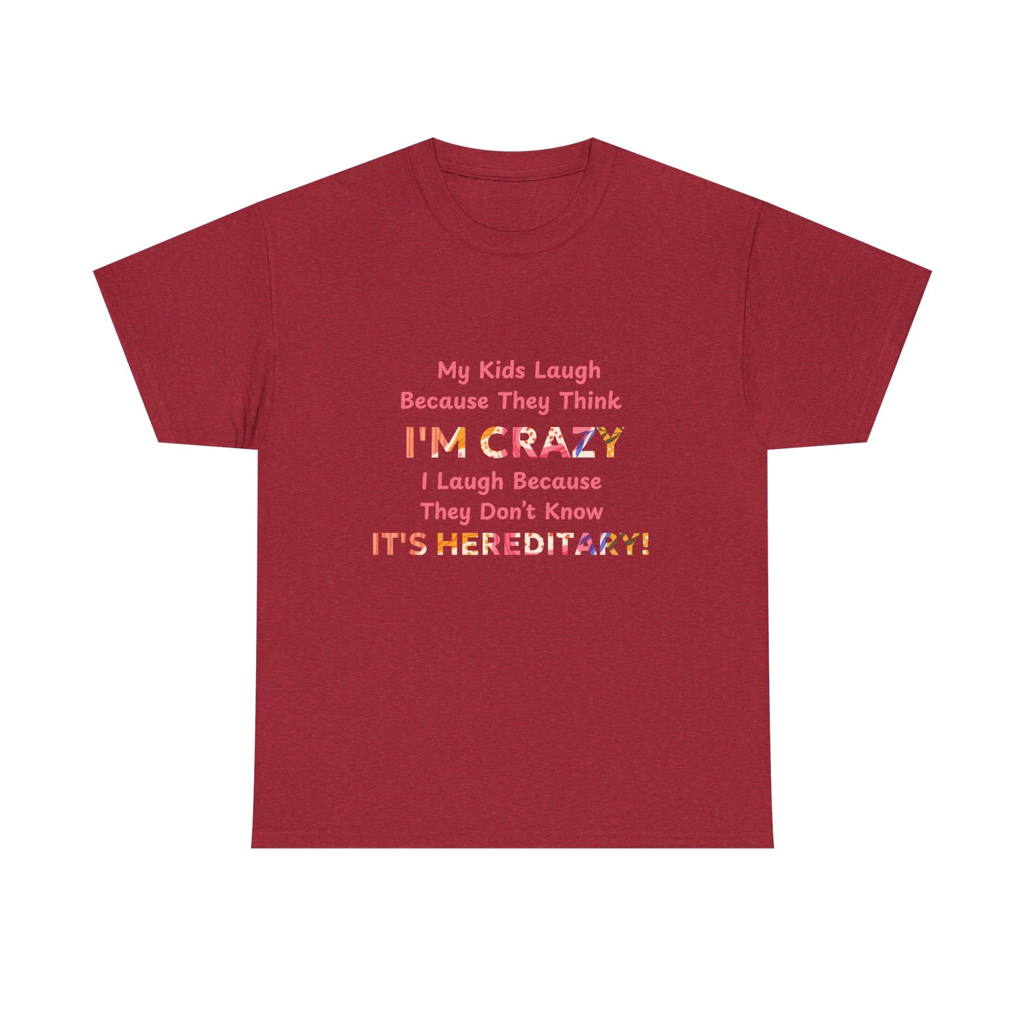 Its Hereditary Pink - fun shirt for birthdays, christmas or any occasion.