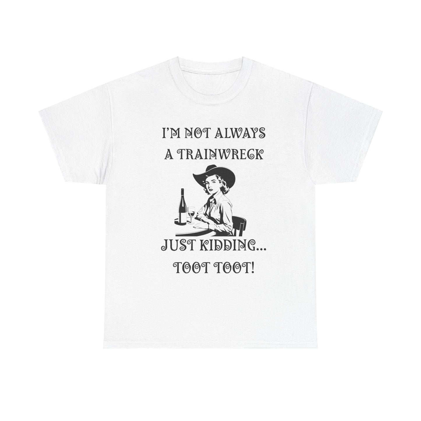 A trainwreck - fun shirt for birthdays, christmas or any occasion.