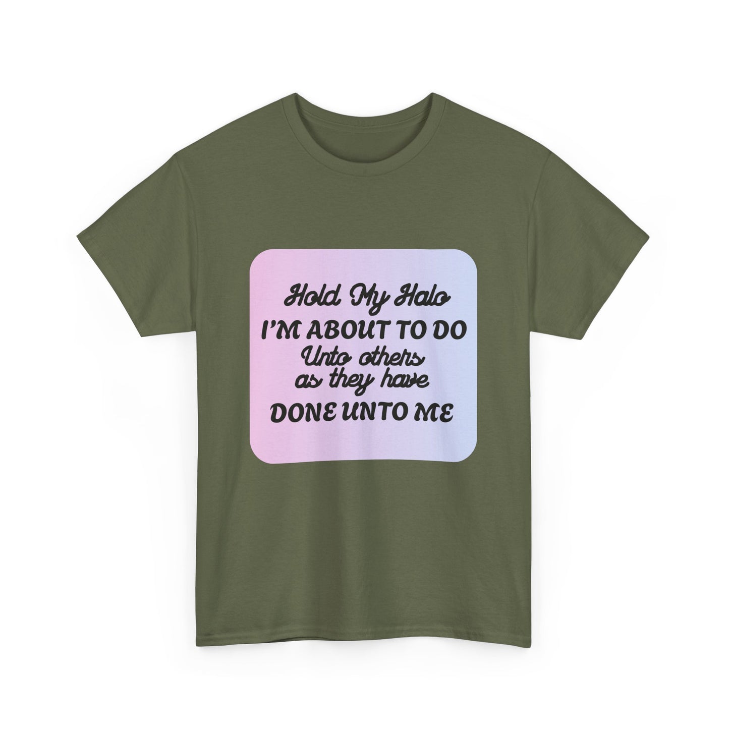 Hold My Halo - fun shirt for birthdays, christmas or any occasion.