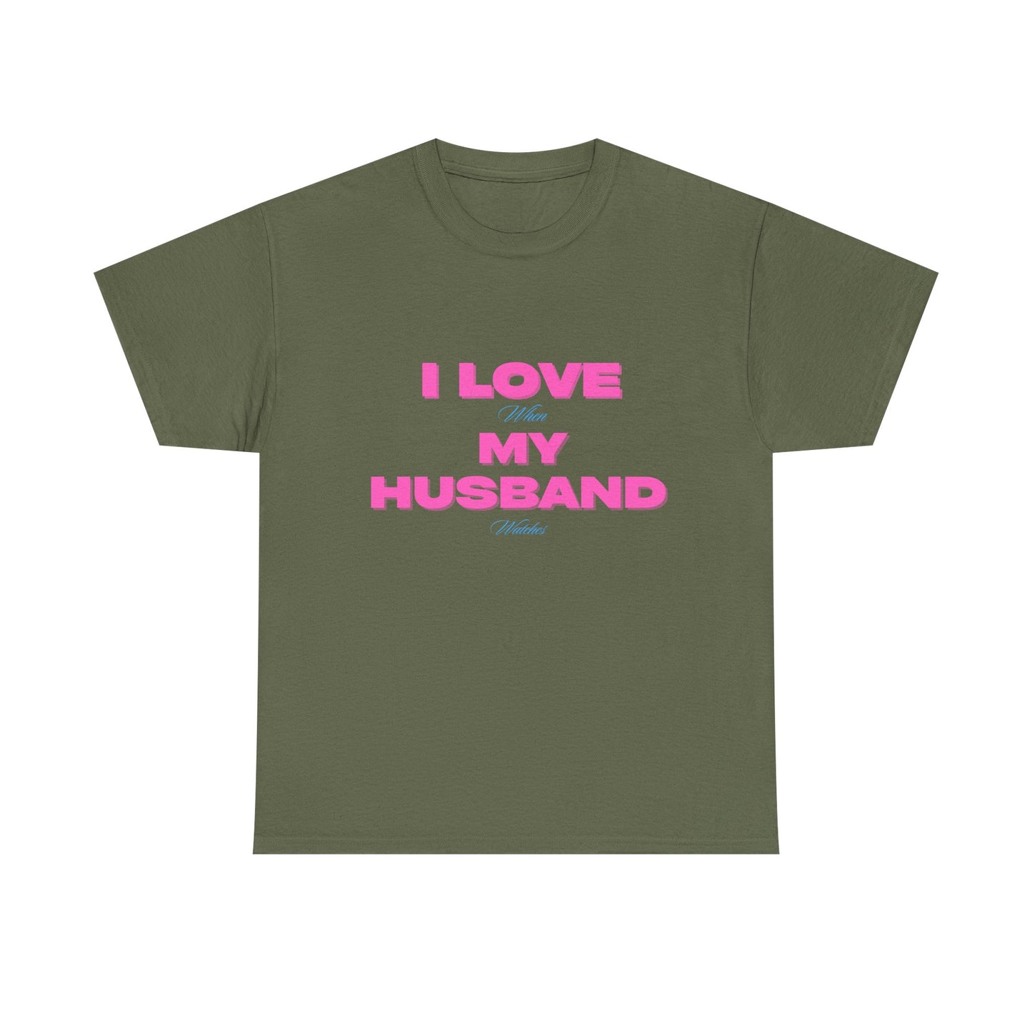 I love my husband - fun shirt for birthdays, christmas or any occasion.