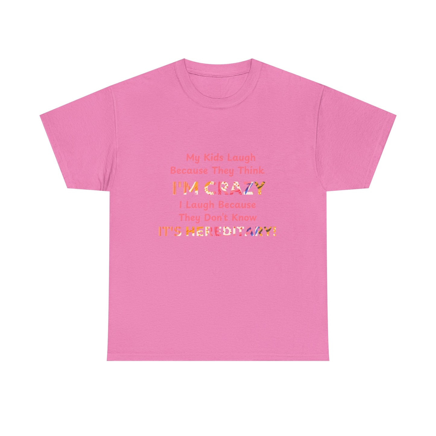 Its Hereditary Pink - fun shirt for birthdays, christmas or any occasion.